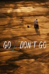 Go / Don’t Go