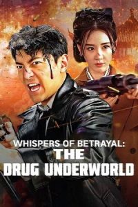 Whispers of Betrayal: The Drug Underworld